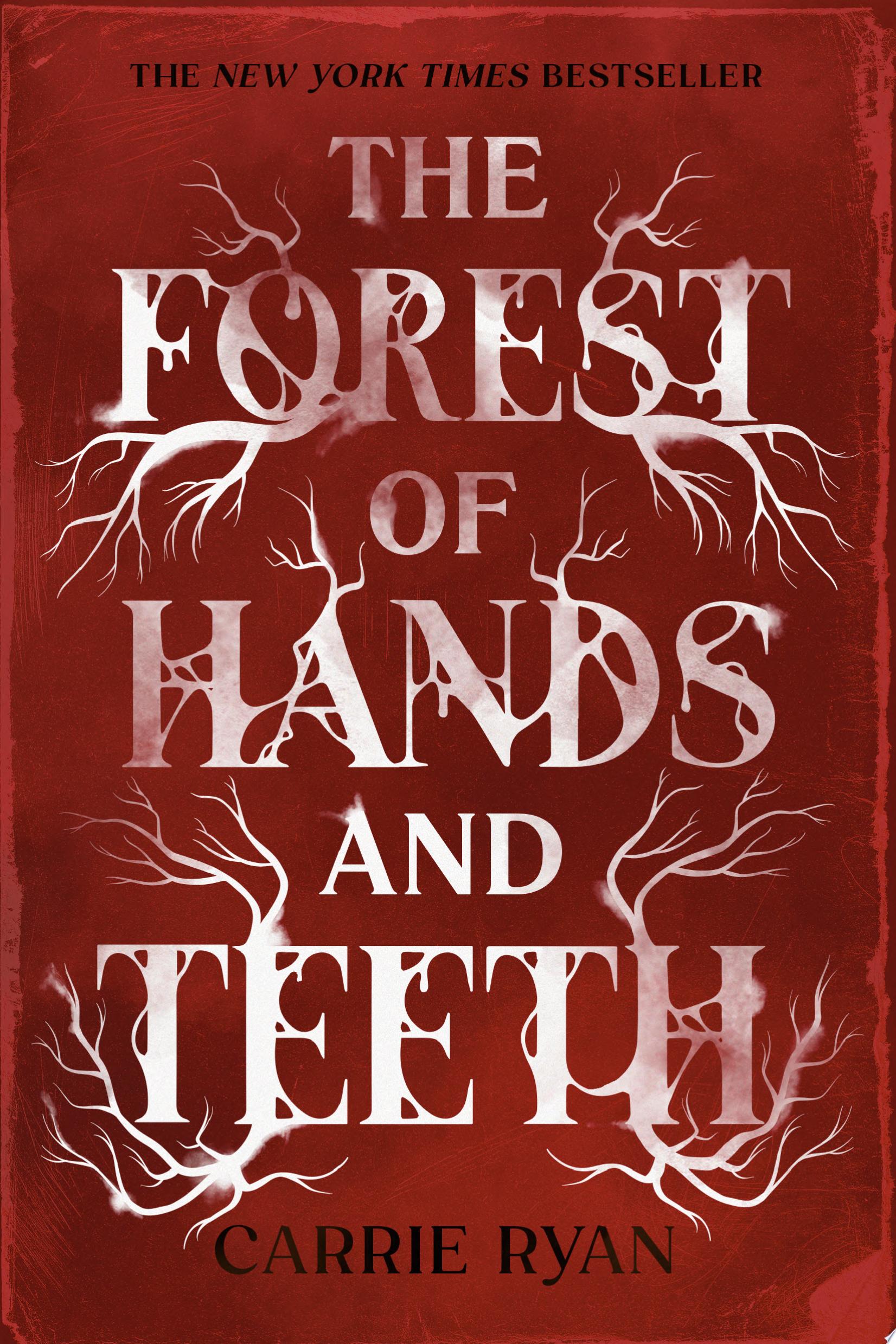 Image for "The Forest of Hands and Teeth"