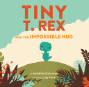 Image for "Tiny T. Rex and the Impossible Hug"