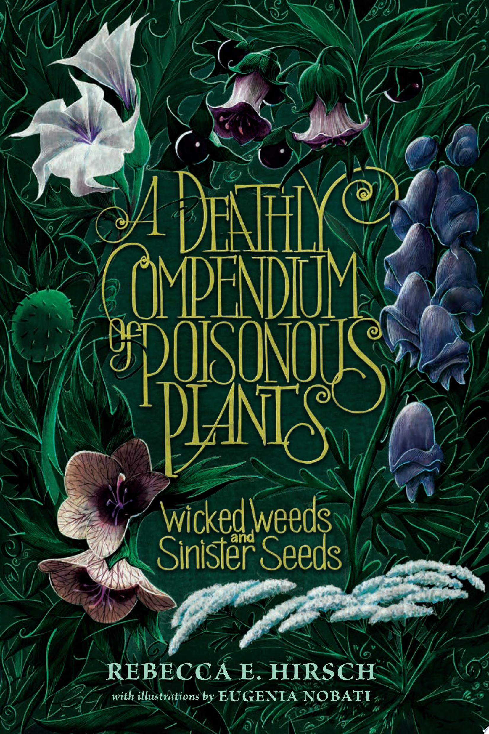 Image for "A Deathly Compendium of Poisonous Plants"