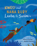 Image for "Kwesi and Nana Ruby Learn to Swim"