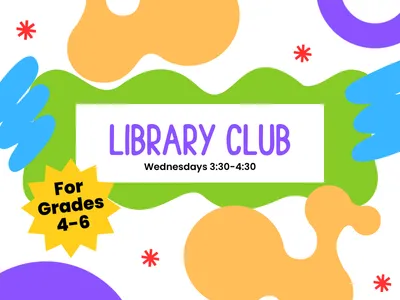 abstract shapes with Library Club day, time, and ages