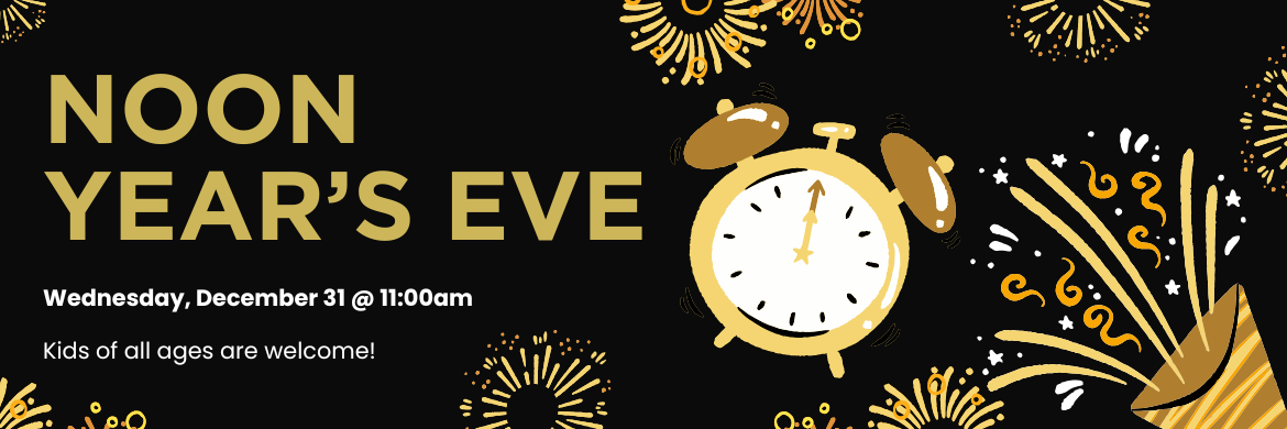 black background with gold text Noon Year's Eve with fireworks and a clock